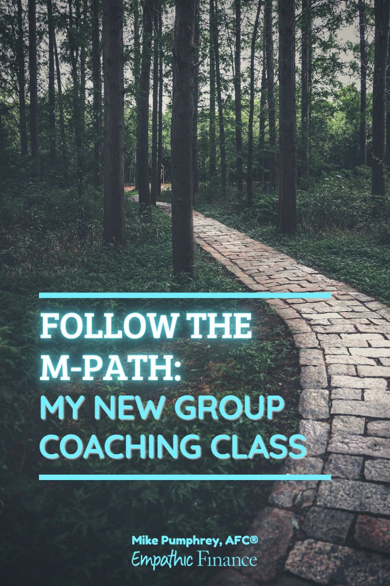 Follow the M-Path: My new group coaching class - Empathic Finance ...